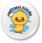 printfashion Don't duck with me - Kitűző, hűtőmágnes - Fehér (12479065)