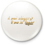 printfashion Lager (version 2) - Kitűző, hűtőmágnes - Fehér (13535283)