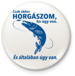 printfashion Horgász - Kitűző, hűtőmágnes - Fehér (3077641)