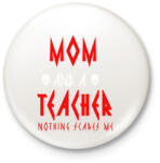 printfashion anya vagyok és tanár semmi nem ijeszt meg - Kitűző, hűtőmágnes - Fehér (3081538)