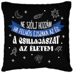 printfashion Ne szólj hozzám ha. . . - Párnahuzat, Díszpárnahuzat - Fekete (9727764)