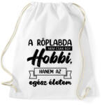 printfashion A röplabda nem csak egy hobbi - Sportzsák, Tornazsák - Fehér (7156881)