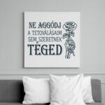 printfashion Ne aggódj - Tetoválás - Vászonkép - Fehér (6984759)