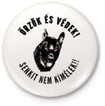 printfashion ŐRZÖK ÉS VÉDEK - Kitűző, hűtőmágnes - Fehér (3080018)