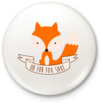 printfashion Oh for fox sakee - Kitűző, hűtőmágnes - Fehér (5122744)