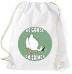 printfashion Be goose, do crimes - Sportzsák, Tornazsák - Fehér (12475607)