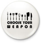 printfashion Choose your weapon - Kitűző, hűtőmágnes - Fehér (7553096)