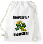printfashion MENNYI PÉNZED VAN - Sportzsák, Tornazsák - Fehér (13814807)