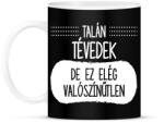 printfashion Talán tévedek - Bögre - Fekete (7520127)