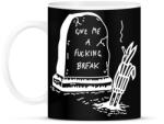 printfashion Give me a fucking break - Bögre - Fekete (16324995)