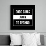 printfashion Good girls listen to techno - Vászonkép - Fekete (9434607)