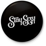 printfashion Stay Sexy - Kitűző, hűtőmágnes - Fekete (16633227)
