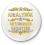 printfashion A királynők októberben születtek - Kitűző, hűtőmágnes - Fehér (3082321)