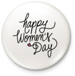 printfashion Happy Woman's Day - Kitűző, hűtőmágnes - Fehér (3084173)