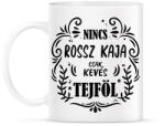 printfashion Nincs rossz kaja - Bögre - Fehér (7414029)
