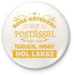 printfashion Sose kötekedj egy postással - Kitűző, hűtőmágnes - Fehér (9011287)