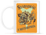 printfashion Szabadság a motoromon - Bögre - Fehér (6361213)
