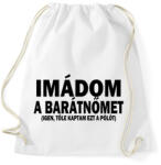 printfashion Imádom a barátnőm - Sportzsák, Tornazsák - Fehér (2410978)