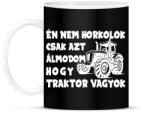 printfashion Én nem horkolok csak azt álmodom hogy traktor vagyok - Bögre - Fekete (16271564)
