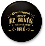 printfashion Az alvás a gyengéknek való - Orvos - Kitűző, hűtőmágnes - Fekete (7222501)