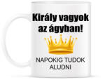 printfashion Király vagyok az ágyban - Bögre - Fehér (2416382)