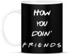 printfashion How you doin - Bögre - Fekete (15660233)