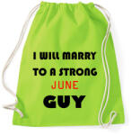 printfashion Egy erős júniusi pasihoz fogok hozzá menni - Sportzsák, Tornazsák - Limezöld (1426785)