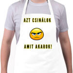 printfashion AZT CSINÁLOK AMIT AKAROK - Kötény - Fehér (4905969)