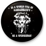 printfashion Légy Wednesday - Kitűző, hűtőmágnes - Fekete (11612114)