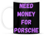 printfashion NEED MONEY FOR PORSCHE (L) - Bögre - Fekete (16245456)