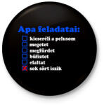 printfashion Apa feladatai - Kitűző, hűtőmágnes - Fekete (5505089)