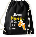 printfashion A haverunk megnősül mi csak inni jöttünk - Sportzsák, Tornazsák - Fekete (7637368)