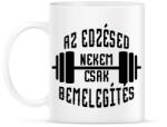 printfashion Az edzésed nekem csak bemelegítés - Bögre - Fehér (1670115)