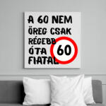printfashion 60 éves Fekete. - Vászonkép - Fehér (16111221)