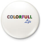 printfashion colorfull life felirat - Kitűző, hűtőmágnes - Fehér (3081147)