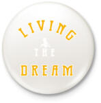printfashion LIVING THE DREAM - Kitűző, hűtőmágnes - Fehér (3081533)