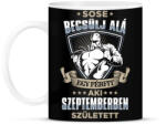 printfashion Sose becsülj alá, szeptemberben születtem - Bögre - Fekete (3591923)