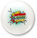 printfashion A szuperhősök júliusban születtek - Kitűző, hűtőmágnes - Fehér (3083377)