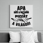 printfashion Apa süti a legjobb pizzát a világon - Vászonkép - Fehér (16562392)
