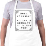 printfashion Push yourself, no one is going to do it for you - Kötény - Fehér (4910847)