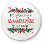 printfashion Én vagyok az ajándék - Kitűző, hűtőmágnes - Fehér (10209099)