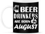 printfashion A sörivók augusztusban születnek - Bögre - Fekete (793285)