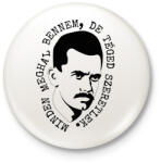 printfashion József Attila - Minden meghal bennem - Kitűző, hűtőmágnes - Fehér (6612420)