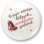 printfashion Szülinap november tűsarkú - Kitűző, hűtőmágnes - Fehér (16838995)