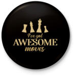 printfashion I've got awesome moves - Kitűző, hűtőmágnes - Fekete (7455472)