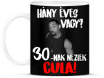 printfashion 30-nak nézlek Cula! - Bögre - Fekete (7020382)