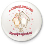 printfashion Legboldogabb évforduló - Kitűző, hűtőmágnes - Fehér (13528453)