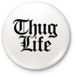 printfashion Thug Life - Kitűző, hűtőmágnes - Fehér (3088506)