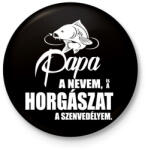 printfashion Papa a nevem. . . - Kitűző, hűtőmágnes - Fekete (3094916)