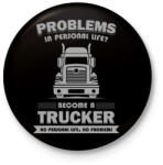 printfashion Become a trucker - Kitűző, hűtőmágnes - Fekete (7482284)